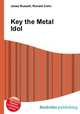 Key the Metal Idol, Jesse Russell,Ronald Cohn 