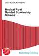 Medical Rural Bonded Scholarship Scheme, Jesse Russell,Ronald Cohn 