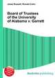 Board of Trustees of the University of Alabama v. Garrett, Jesse Russell,Ronald Cohn 