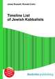Timeline List of Jewish Kabbalists, Jesse Russell,Ronald Cohn 
