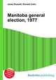 Manitoba general election, 1977, Jesse Russell,Ronald Cohn 