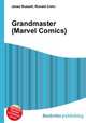 Grandmaster (Marvel Comics), Jesse Russell,Ronald Cohn 
