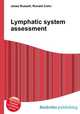 Lymphatic system assessment, Jesse Russell,Ronald Cohn 