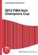 2012 FIBA Asia Champions Cup, Jesse Russell,Ronald Cohn 