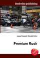 Premium Rush, Jesse Russell,Ronald Cohn 