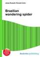 Brazilian wandering spider, Jesse Russell,Ronald Cohn 