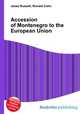 Accession of Montenegro to the European Union, Jesse Russell,Ronald Cohn 