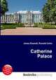 Catherine Palace, Jesse Russell,Ronald Cohn 