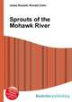 Sprouts of the Mohawk River, Jesse Russell,Ronald Cohn 