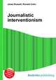 Journalistic interventionism, Jesse Russell,Ronald Cohn 