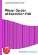 Winter Garden at Exposition Hall, Jesse Russell,Ronald Cohn 