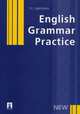 English Grammar Practice. Учебное пособие, Цветкова Т.К. 