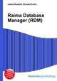 Raima Database Manager (RDM), Jesse Russell,Ronald Cohn 