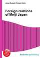 Foreign relations of Meiji Japan, Jesse Russell,Ronald Cohn 