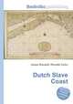 Dutch Slave Coast, Jesse Russell,Ronald Cohn 