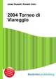 2004 Torneo di Viareggio, Jesse Russell,Ronald Cohn 
