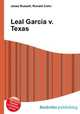 Leal Garcia v. Texas, Jesse Russell,Ronald Cohn 