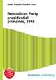 Republican Party presidential primaries, 1948, Jesse Russell,Ronald Cohn 