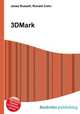 3DMark, Jesse Russell,Ronald Cohn 
