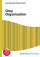 Grey Organisation, Jesse Russell,Ronald Cohn 