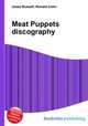 Meat Puppets discography, Jesse Russell,Ronald Cohn 