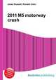2011 M5 motorway crash, Jesse Russell,Ronald Cohn 