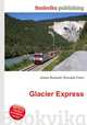 Glacier Express, Jesse Russell,Ronald Cohn 