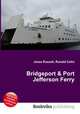 Bridgeport & Port Jefferson Ferry, Jesse Russell,Ronald Cohn 