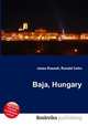Baja, Hungary, Jesse Russell,Ronald Cohn 