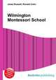Wilmington Montessori School, Jesse Russell,Ronald Cohn 