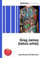 Greg James (tattoo artist), Jesse Russell,Ronald Cohn 