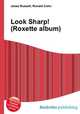 Look Sharp! (Roxette album), Jesse Russell,Ronald Cohn 