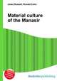 Material culture of the Manasir, Jesse Russell,Ronald Cohn 