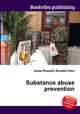 Substance abuse prevention, Jesse Russell,Ronald Cohn 
