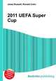 2011 UEFA Super Cup, Jesse Russell,Ronald Cohn 