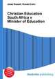 Christian Education South Africa v Minister of Education, Jesse Russell,Ronald Cohn 