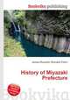 History of Miyazaki Prefecture, Jesse Russell,Ronald Cohn 