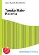 Tursko Male-Kolonia, Jesse Russell,Ronald Cohn 