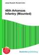 48th Arkansas Infantry (Mounted), Jesse Russell,Ronald Cohn 