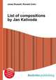 List of compositions by Jan Kalivoda, Jesse Russell,Ronald Cohn 