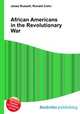 African Americans in the Revolutionary War, Jesse Russell,Ronald Cohn 