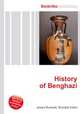 History of Benghazi, Jesse Russell,Ronald Cohn 