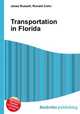 Transportation in Florida, Jesse Russell,Ronald Cohn 