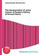 The Assassination of Julius Caesar: A People