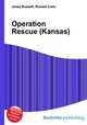 Operation Rescue (Kansas), Jesse Russell,Ronald Cohn 