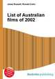 List of Australian films of 2002, Jesse Russell,Ronald Cohn 