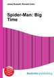Spider-Man: Big Time, Jesse Russell,Ronald Cohn 