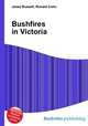 Bushfires in Victoria, Jesse Russell,Ronald Cohn 