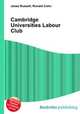 Cambridge Universities Labour Club, Jesse Russell,Ronald Cohn 