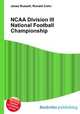 NCAA Division III National Football Championship, Jesse Russell,Ronald Cohn 